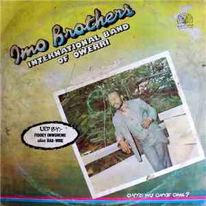 Imo Brothers International Band Of Owerri - Onye Wu Onye Oma? download flac mp3