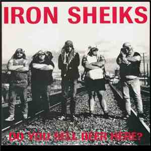 Iron Sheiks - Do You Sell Beer Here? download flac mp3