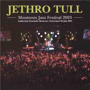 Jethro Tull - Montreux Jazz Festival 2003 download flac mp3