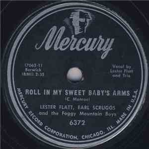 Lester Flatt, Earl Scruggs And The Foggy Mountain Boys - Roll In My Sweet Baby's Arms / I'll Just Pretend download flac mp3