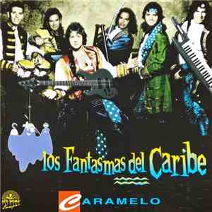 Los Fantasmas Del Caribe - Caramelo download flac mp3