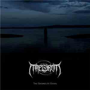 Maelstrom  - The Shores At Dawn download flac mp3