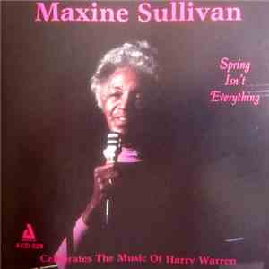 Maxine Sullivan With The Loonis McGlohon Quartet - Spring Isn't Everything download flac mp3