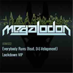 Megalodon  - Everybody Runs / Lockdown Vip - Single download flac mp3