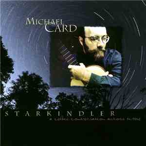 Michael Card - Starkindler - A Celtic Conversation Across Time download flac mp3