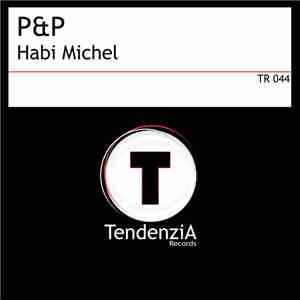 P&P - Habi Michel download flac mp3
