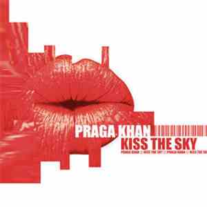 Praga Khan - Kiss The Sky download flac mp3
