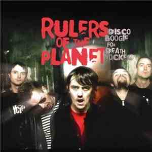 Rulers Of The Planet - Disco Boogie For Death Rockers download flac mp3