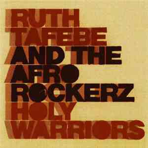Ruth Tafebe And The Afrorockerz, Tony Allen - Holy Warriors download flac mp3