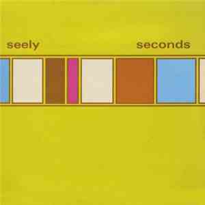 Seely - Seconds download flac mp3