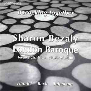 Sharon Bezaly ???? London Baroque - Terence Charlston ???? Charles Medlam - Händel ???? Bach ???? Telemann - Barocking Together download flac mp3