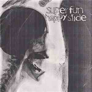 Super Fun Happy Slide - Super Fun Happy Demo flac mp3 download