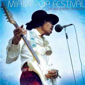 The Jimi Hendrix Experience - Miami Pop Festival download flac mp3
