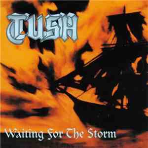 Tush  - Waiting For The Storm download flac mp3