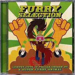 Various - Furry Selection: Luxury Cuts Of Trojan Chosen By A Super Furry Animal download flac mp3
