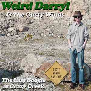 Weird Darryl & The Gusty Winds - The Last Boogie at Crazy Creek download flac mp3