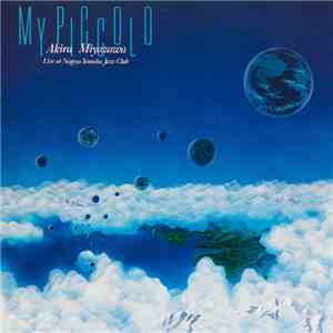 Akira Miyazawa - My Piccolo: Live At Nagoya Yamaha Jazz Club download flac mp3