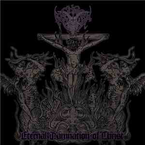 Archgoat - Eternal Damnation Of Christ download flac mp3