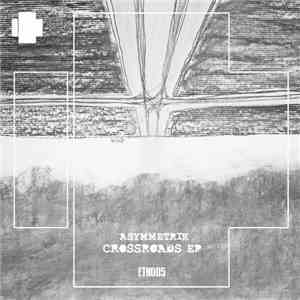 Asymmetrik - Crossroads EP download flac mp3