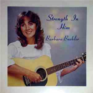 Barbara Buehler - Strength In Him download flac mp3