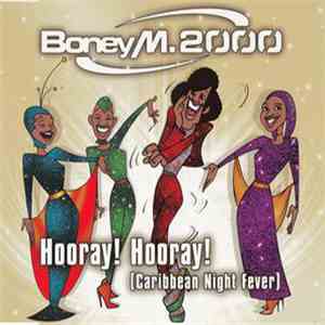 Boney M. 2000 - Hooray! Hooray! (Caribbean Night Fever) download flac mp3
