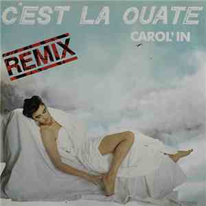 Carol'in - C'est La Ouate download flac mp3