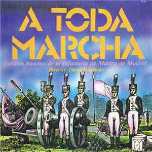 David Beigbeder - A Toda Marcha - Gran Banda De La Infanteria De Marina De Madrid download flac mp3
