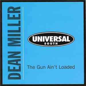 Dean Miller - The Gun Ain't Loaded download flac mp3
