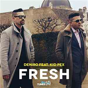 Deniro Feat. Kid Pex - Fresh download flac mp3