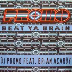 DJ Promo Feat. Brian Acardy - Beat Ya Brain download flac mp3