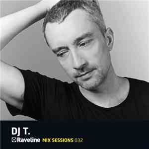 DJ T. - Raveline Mix Sessions 032 flac mp3 download