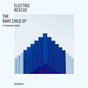 Electric Rescue - The Rave Child EP download flac mp3