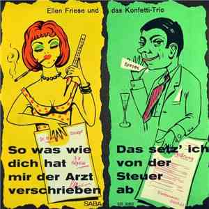 Ellen Friese Und Das Konfetti-Trio - So Was Wie Dich Hat Mir Der Arzt Verschrieben flac mp3 download