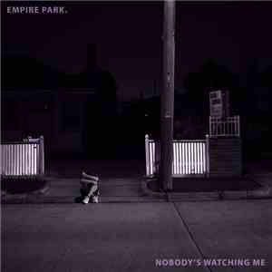 empire park. - Nobody's Watching Me download flac mp3