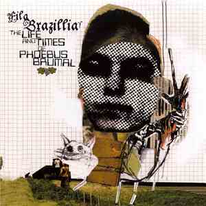 Fila Brazillia - The Life And Times Of Phoebus Brumal flac mp3 download