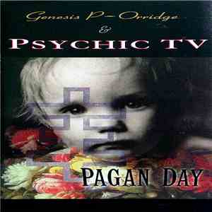 Genesis P-Orridge & Psychic TV - Pagan Day download flac mp3