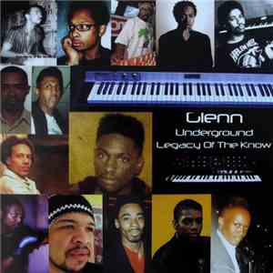 Glenn Underground - Legacy Of The Know download flac mp3