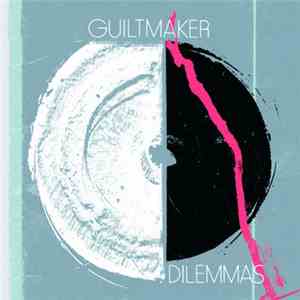 Guiltmaker - Dilemmas download flac mp3