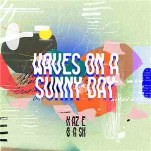 Haze & Ash - Waves On a Sunny Day download flac mp3