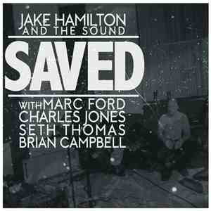 Jake Hamilton And The Sound - Saved download flac mp3
