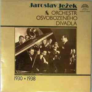 Jaroslav Ježek & Orchestr Osvobozeného Divadla - Jaroslav Ježek & Orchestr Osvobozeného Divadla (1930 ▪ 1938) download flac mp3