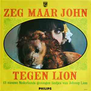 Johnny Lion - Zeg Maar John Tegen Lion download flac mp3