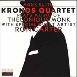 Kronos Quartet - Monk Suite: Kronos Quartet Plays Music Of Thelonious Monk download flac mp3