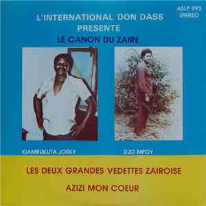 Le Canon Du Zaire : Kiambukuta Josky, Djo Mpoyi - Les Deux Grandes Vedettes Zairoise Azizi Mon Coeur download flac mp3