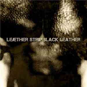 Leæther Strip - Black Leather download flac mp3