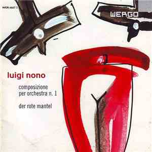Luigi Nono - Composizione Per Orchestra N. 1 · Der Rote Mantel download flac mp3