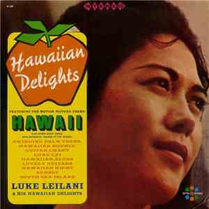 Luke Leilani & His Hawaiian Delights - Hawaiian Delights download flac mp3