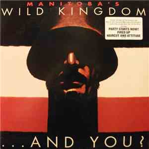 Manitoba's Wild Kingdom - ...And You? flac mp3 download