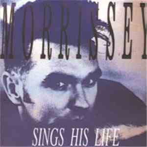 Morrissey - Sings His Life download flac mp3