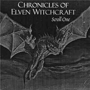 North Wind Productions Presents - Chronicles Of Elven Witchcraft. Scroll One: Through The Dragon's Orb download flac mp3